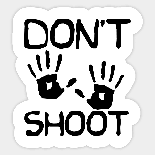"Don't Shoot" Handprints Quote Sticker by AustralianMate